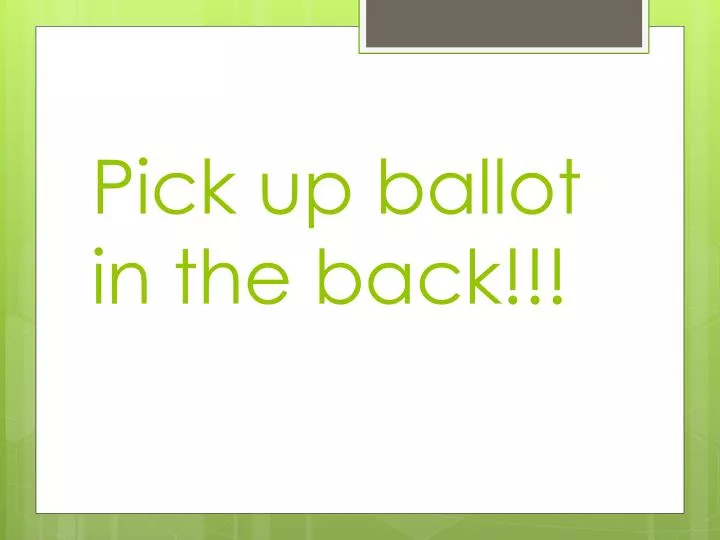 pick up ballot in the back