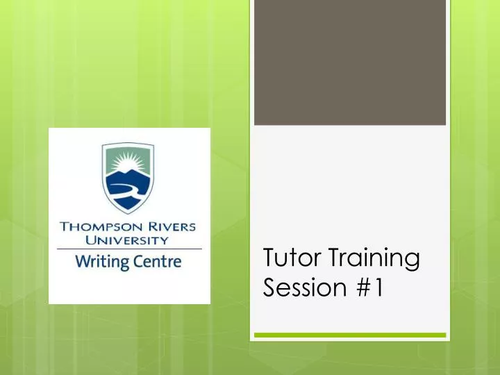 tutor training session 1
