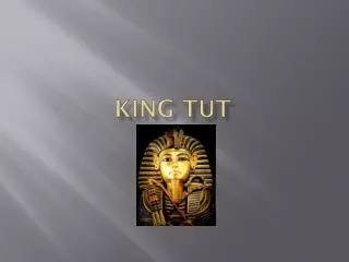 King Tut