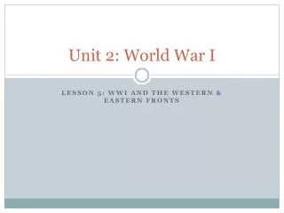 Unit 2: World War I