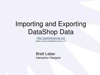 Importing and Exporting DataShop Data pslcdatashop