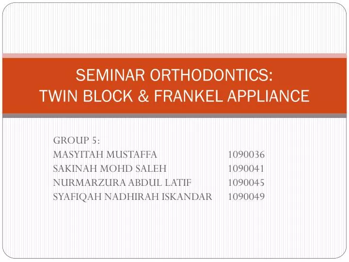 seminar orthodontics twin block frankel appliance