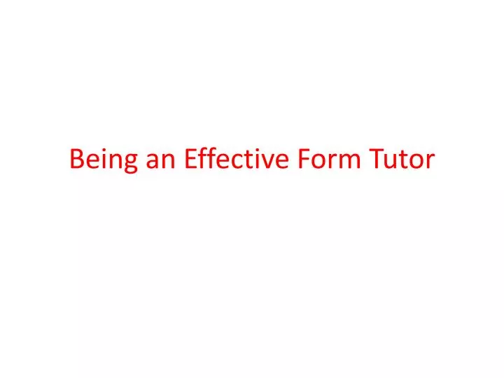 being an effective form tutor