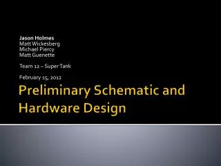 Preliminary Schematic and Hardware Design
