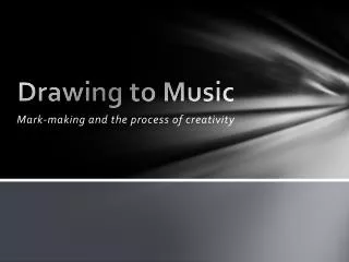 Drawing to Music