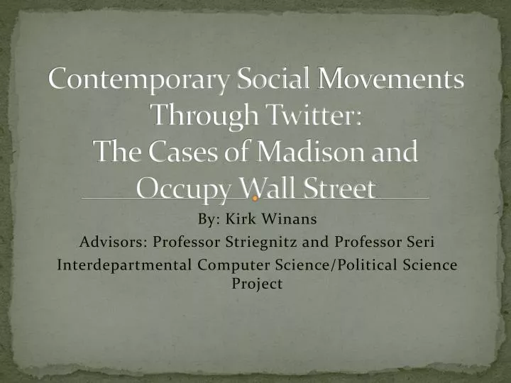 contemporary social movements through twitter the cases of madison and occupy wall street