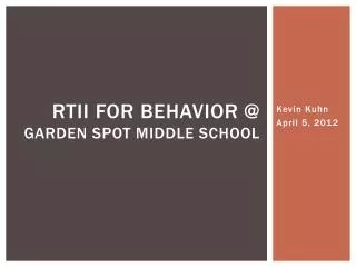 RtII for Behavior @ Garden Spot Middle School