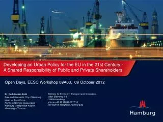 Open Days , EESC Workshop 09A03, 09 October 2012 Dr . Rolf-Barnim Foth