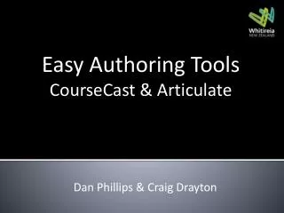 Easy Authoring Tools CourseCast &amp; Articulate