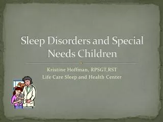Sleep Disorders and Special Needs Children