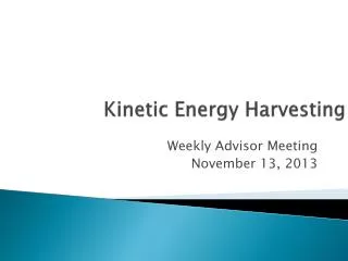 Kinetic Energy Harvesting