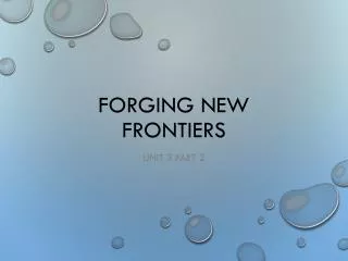 Forging New Frontiers