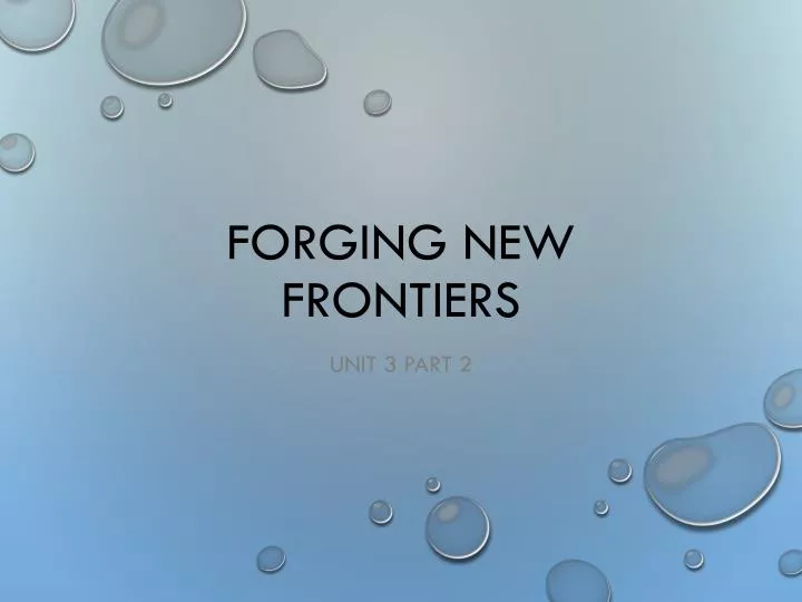 forging new frontiers