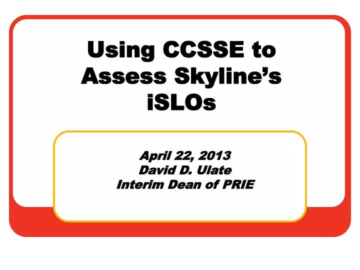using ccsse to assess skyline s islos