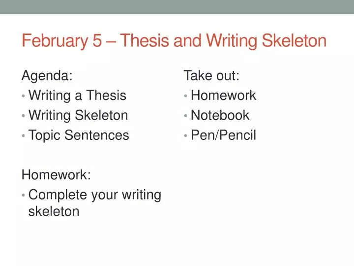 february 5 thesis and writing skeleton