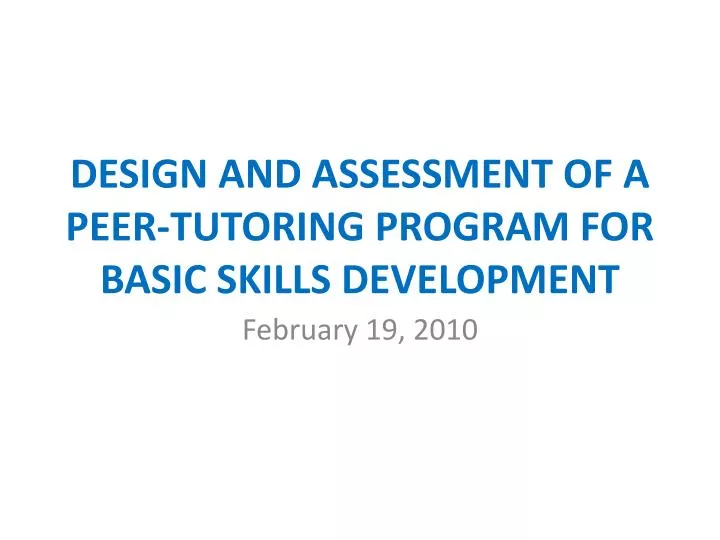 design and assessment of a peer tutoring program for basic skills development