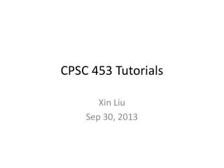 CPSC 453 Tutorials