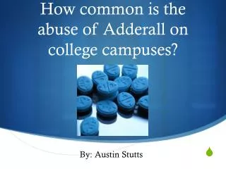 How common is the abuse of Adderall on college campuses?