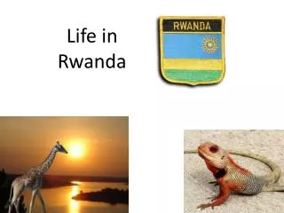 Life in Rwanda