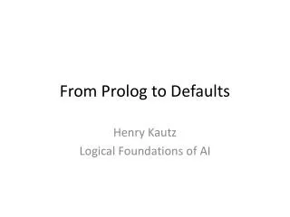 From Prolog to Defaults