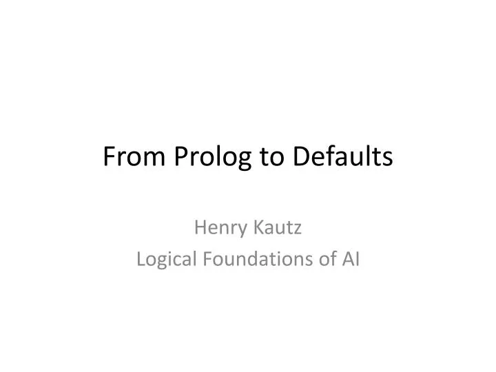 from prolog to defaults