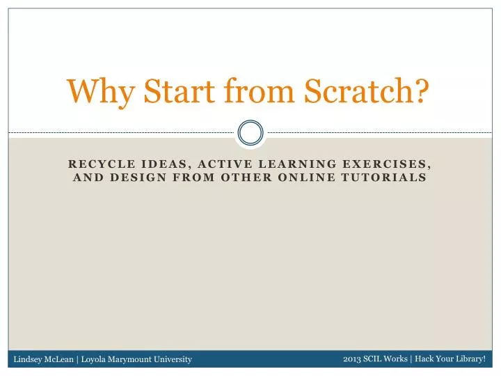 why start from scratch