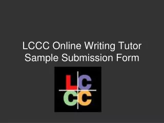 LCCC Online Writing Tutor Sample Submission Form