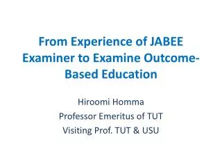 From Experience of JABEE Examiner to Examine Outcome- B ased E ducation