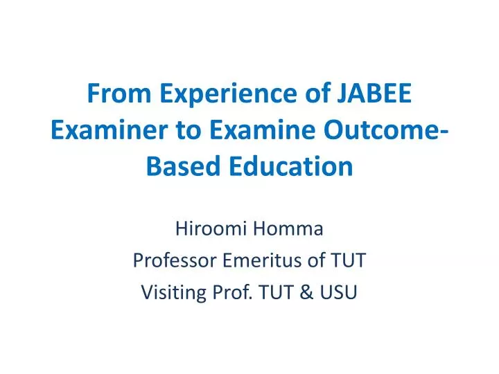 from experience of jabee examiner to examine outcome b ased e ducation
