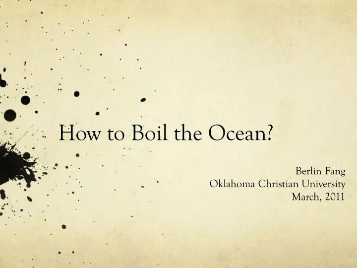 how to boil the ocean