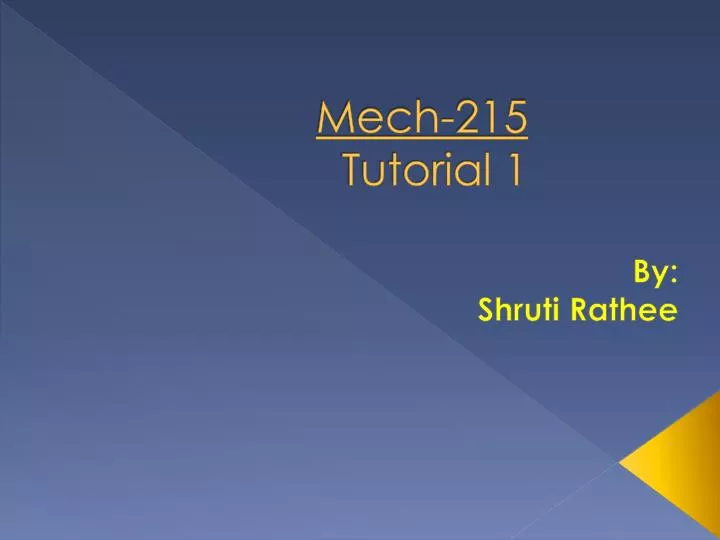 mech 215 tutorial 1