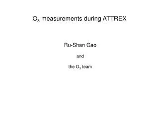 O 3 measurements during ATTREX