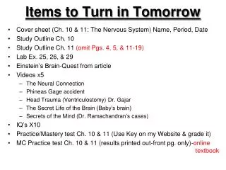 Items to Turn in Tomorrow