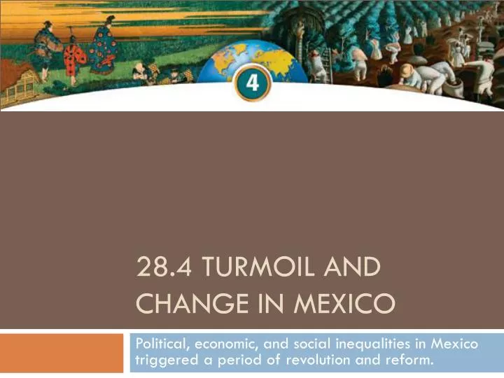 28 4 turmoil and change in mexico