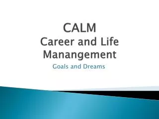 CALM Career and Life Manangement