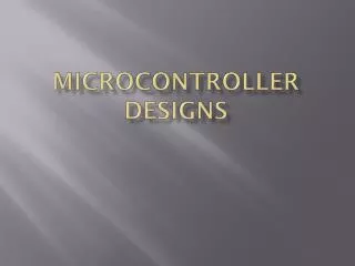 Microcontroller Designs
