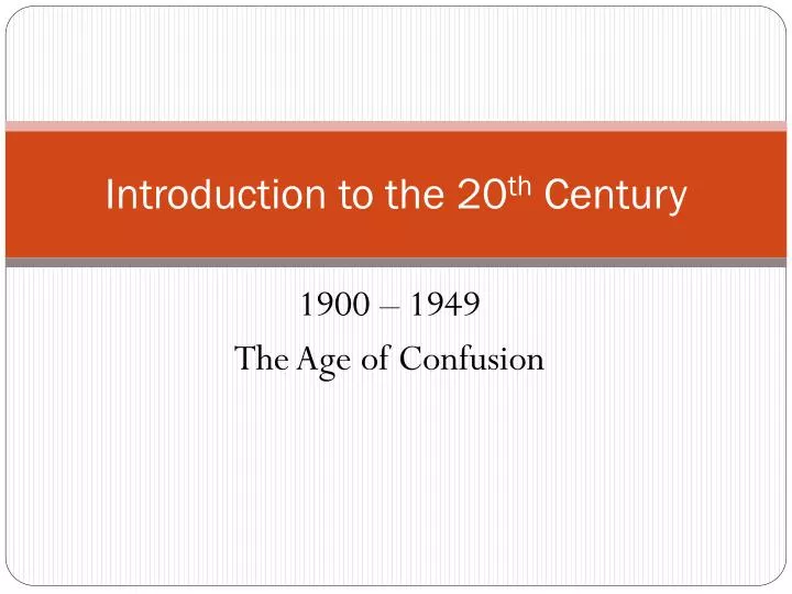 introduction to the 20 th century