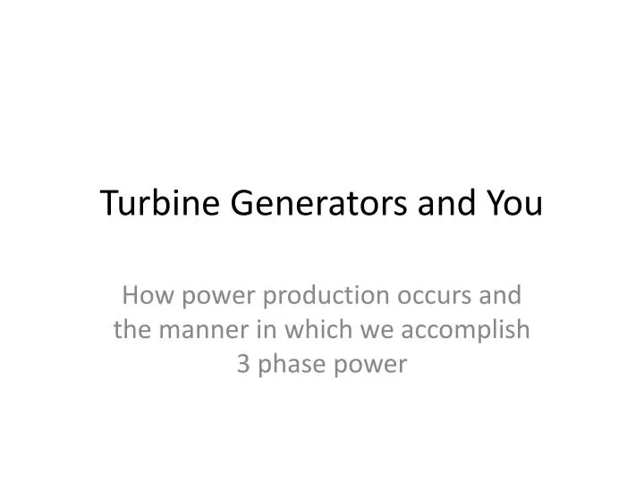 turbine generators and you