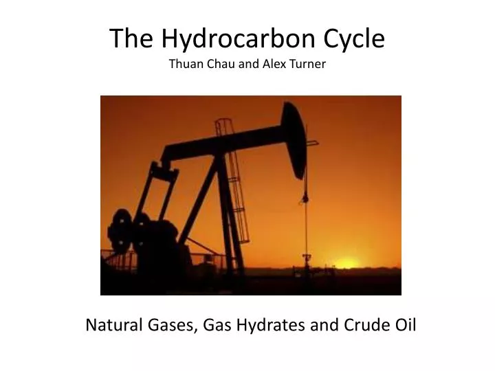 the hydrocarbon cycle thuan chau and alex turner