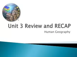 Unit 3 Review and RECAP