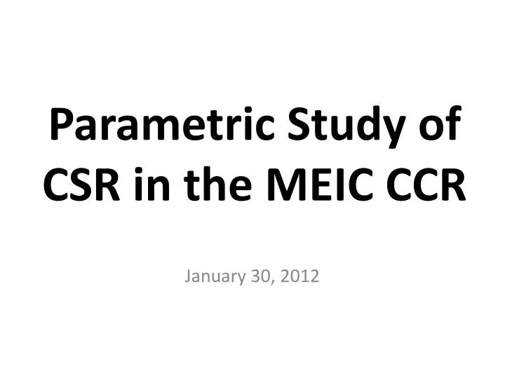 parametric study of csr in the meic ccr