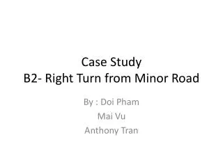 Case Study B2- Right Turn from Minor Road