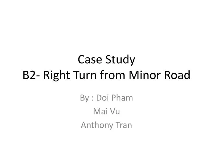 case study b2 right turn from minor road