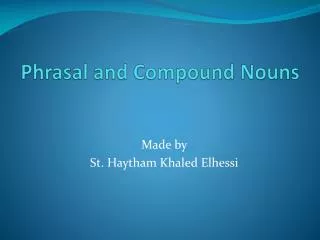 Phrasal and Compound Nouns
