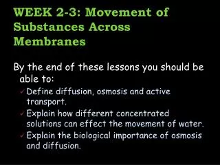 WEEK 2-3 : Movement of Substances Across Membranes