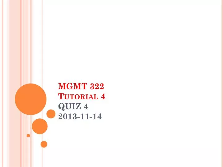 mgmt 322 tutorial 4 quiz 4 2013 11 14