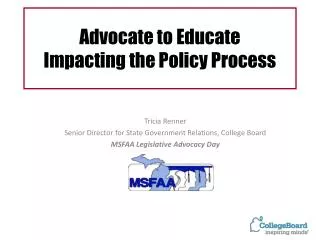 Advocate to Educate Impacting the Policy Process