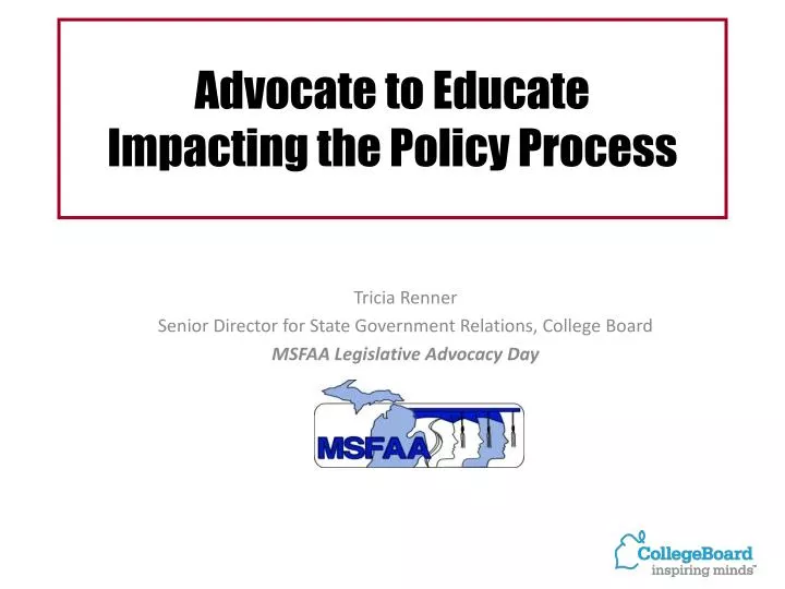 advocate to educate impacting the policy process