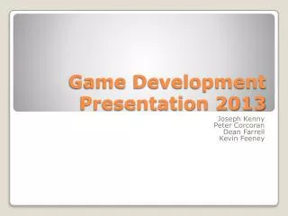 Game Development Presentation 2013