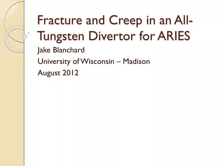 fracture and creep in an all tungsten divertor for aries